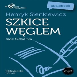 okładka Szkice węglem audiobook | MP3 | Henryk Sienkiewicz