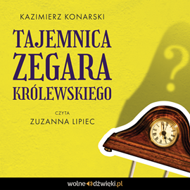 okładka Tajemnica zegara królewskiego audiobook | MP3 | Konarski Kazimierz