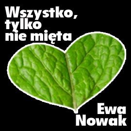 okładka Wszystko, tylko nie mięta audiobook | MP3 | Ewa Nowak