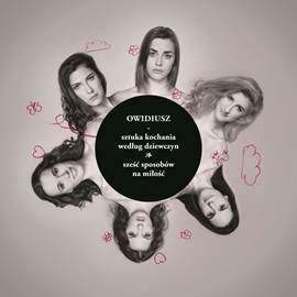 okładka Sztuka kochania według Dziewczyn audiobook | MP3 | Owidiusz