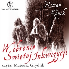 okładka W obronie Świętej Inkwizycji audiobook | MP3 | Roman Konik