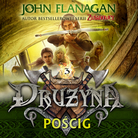 okładka Drużyna. Tom 3. Pościg audiobook | MP3 | John Flanagan