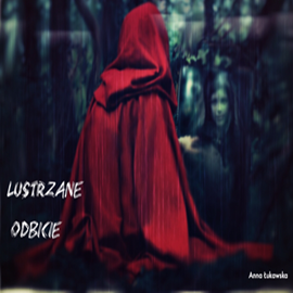 okładka Lustrzane Odbicie audiobook | MP3 | Anna Łukawska