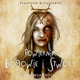 okładka Powiernik. Bogowie i stwory audiobook | MP3 | M. Piątkowski Franciszek