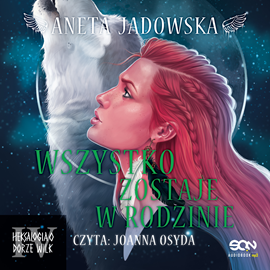 okładka Wszystko zostaje w rodzinie audiobook | MP3 | Aneta Jadowska