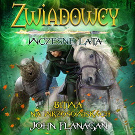 okładka Zwiadowcy. Bitwa na wrzosowiskach. Wczesne lata. Tom 2 audiobook | MP3 | John Flanagan