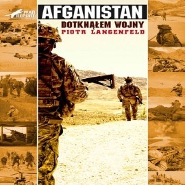 okładka Afganistan. Dotknąłem wojny audiobook | MP3 | Piotr Langenfeld
