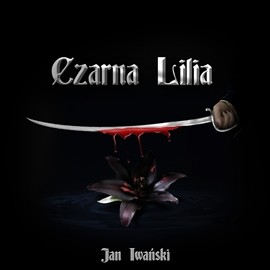 okładka Czarna lilia audiobook | MP3 | Jan Iwański