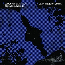 okładka Rozpad połowiczny audiobook | MP3 | Edmund Wnuk-Lipiński