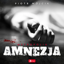 okładka Amnezja audiobook | MP3 | Piotr Wójcik