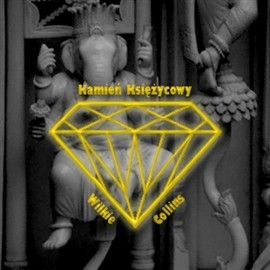 okładka Kamień Księżycowy audiobook | MP3 | Wilkie Collins