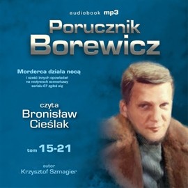 okładka Porucznik Borewicz. Tom 15-21 audiobook | MP3 | Krzysztof Szmagier