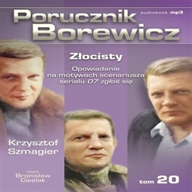 okładka Porucznik Borewicz. Złocisty. Cz. 20 audiobook | MP3 | Krzysztof Szmagier