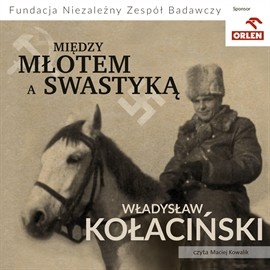 okładka Między młotem a swastyką audiobook | MP3 | Kołaciński Władysław