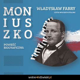 okładka Moniuszko - powieść biograficzna audiobook | MP3 | Fabry Władysław