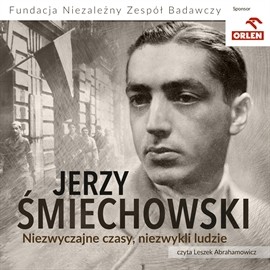 okładka Niezwyczajne czasy, niezwykli ludzie audiobook | MP3 | Śmiechowski Jerzy