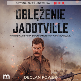 okładka Oblężenie Jadotville audiobook | MP3 | Declan Power