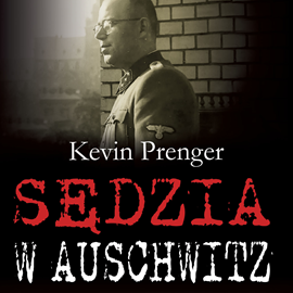 okładka Sędzia w Auschwitz audiobook | MP3 | Prenger Kevin