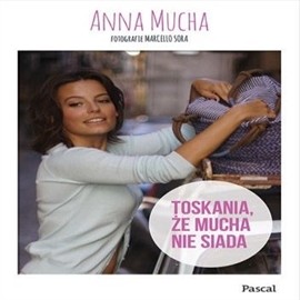 okładka Toskania, że Mucha nie siada audiobook | MP3 | Anna Mucha