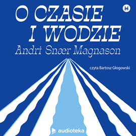 okładka O czasie i wodzie audiobook | MP3 | Andri Snær Magnason