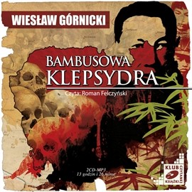 okładka Bambusowa klepsydra audiobook | MP3 | Wiesław Górnicki