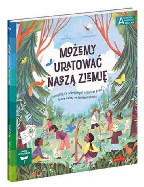 okładka Możemy uratować naszą Ziemię Zainspiruj się prawdziwymi historiami dzieci, które walczą ze zmianami klimatu książka | Loll Kirby
