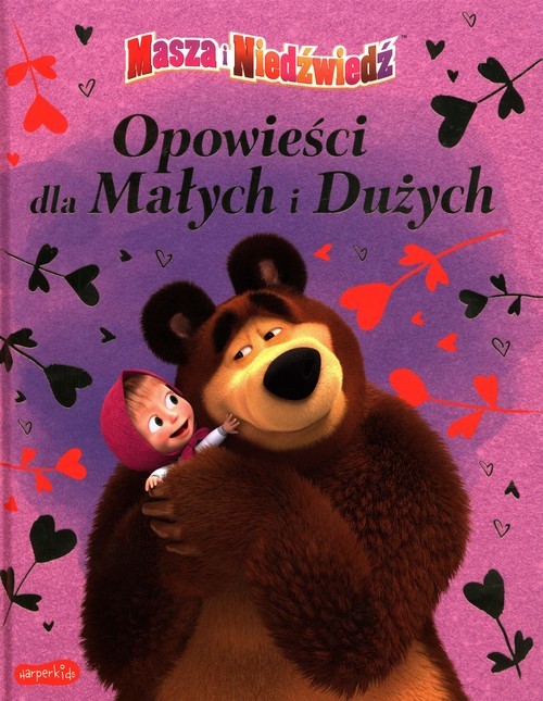 okładka Masza i Niedźwiedź Opowieści dla Małych i Dużych książka