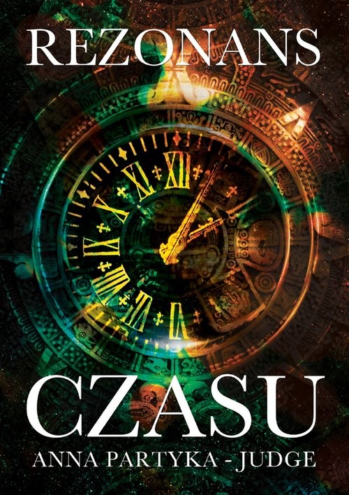 okładka Rezonans czasu książka | Anna Partyka-Judge