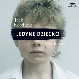 okładka Jedyne dziecko audiobook | MP3 | Jack Ketchum