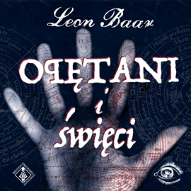 okładka Opętani i święci audiobook | MP3 | Leon Baar