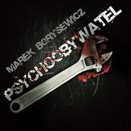 okładka Psychoobywatel audiobook | MP3 | Borysewicz Marek