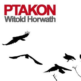 okładka Ptakon audiobook | MP3 | Horwath Witold