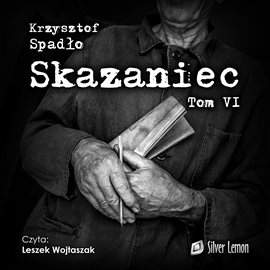 okładka Skazaniec. Tom 6 audiobook | MP3 | Krzysztof Spadło