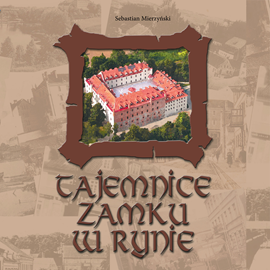 okładka Tajemnice zamku w Rynie audiobook | MP3 | Mierzyński Sebastian