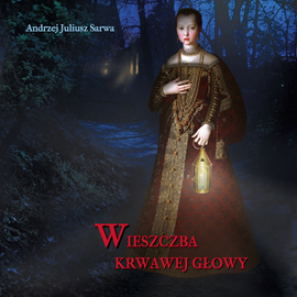 okładka Wieszczba krwawej głowy audiobook | MP3 | Andrzej Juliusz Sarwa