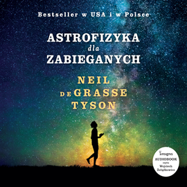 okładka Astrofizyka dla zabieganych audiobook | MP3 | Neil deGrasse Tyson