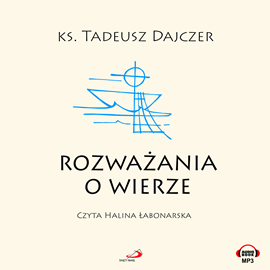 okładka Rozważania o wierze audiobook | MP3 | Tadeusz Dajczer ks.