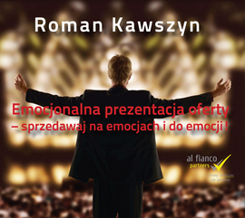 okładka Emocjonalna prezentacja oferty. Sprzedawaj na emocjach i dla emocji! audiobook | MP3 | Kawszyn Roman