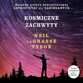 okładka Kosmiczne zachwyty audiobook | MP3 | Neil deGrasse Tyson