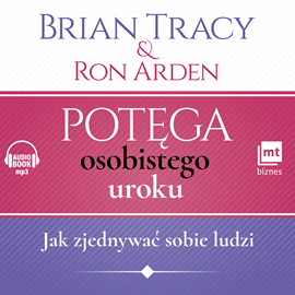 okładka Potęga osobistego uroku. Jak zjednywać sobie ludzi audiobook | MP3 | Brian Tracy