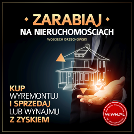 okładka Zarabiaj na nieruchomościach audiobook | MP3 | Orzechowski Wojciech