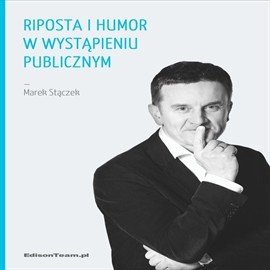 okładka Riposta i humor w wystąpieniu publicznym audiobook | MP3 | Marek Stączek