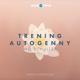 okładka Trening autogenny wg Schultza audiobook | MP3 | Polska Hipnotyczna