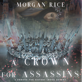 okładka A Crown for Assassins (A Throne for Sisters - Book 7) audiobook | MP3 | Rice Morgan