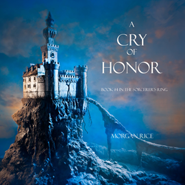 okładka A Cry of Honor (Book Four in the Sorcerer's Ring) audiobook | MP3 | Rice Morgan