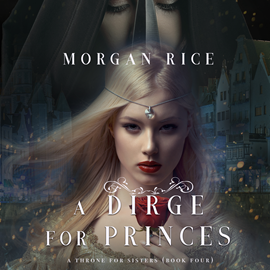 okładka A Dirge for Princes (A Throne for Sisters - Book 4) audiobook | MP3 | Rice Morgan