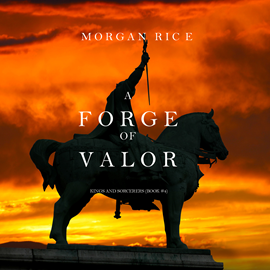 okładka A Forge of Valor (Kings and Sorcerers - Book Four) audiobook | MP3 | Rice Morgan