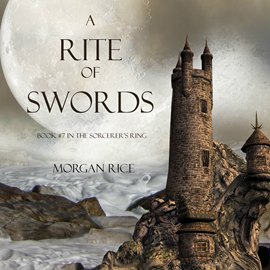 okładka A Rite of Swords (Book Seven in the Sorcerer's Ring) audiobook | MP3 | Rice Morgan