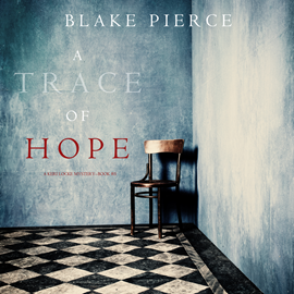 okładka A Trace of Hope (A Keri Locke Mystery - Book 5) audiobook | MP3 | Pierce Blake