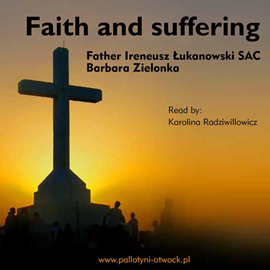 okładka Faith and suffering audiobook | MP3 | Ireneusz Łukanowski